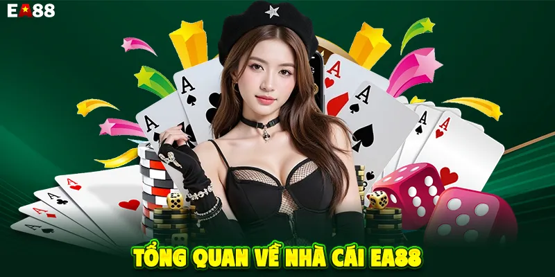 Tổng quan về nhà cái EA88
